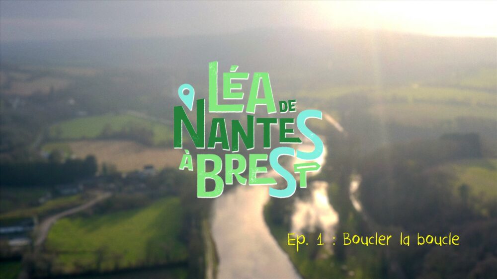 Léa De Nantes à Brest - Websérie